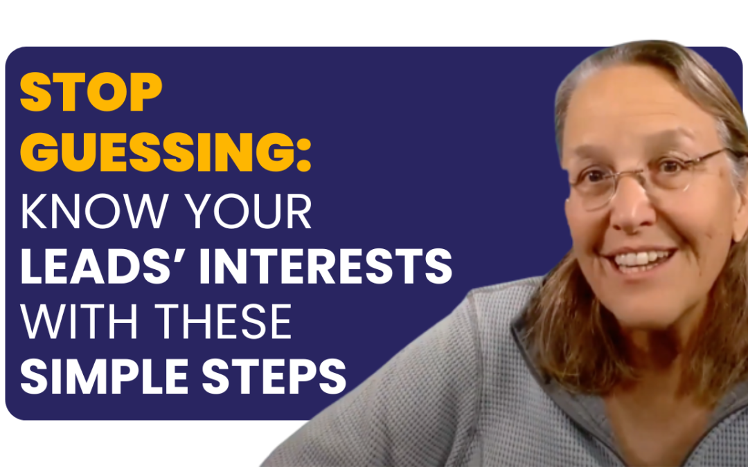 Stop Guessing: Know Your Leads’ Interests with These Simple Steps